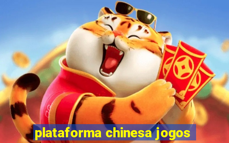 plataforma chinesa jogos